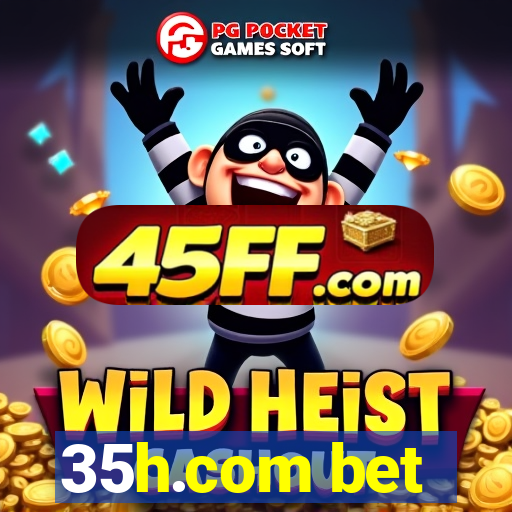 35h.com bet